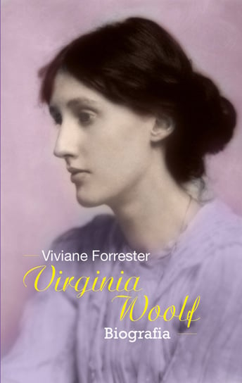Virginia Woolf. Biografia Forrester Viviane