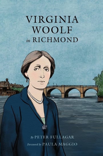 Virginia Woolf in Richmond - ebook epub Peter Fullagar