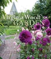 Virginia Woolf's Garden: the Story of the Garden at Monk's House Zoob Caroline