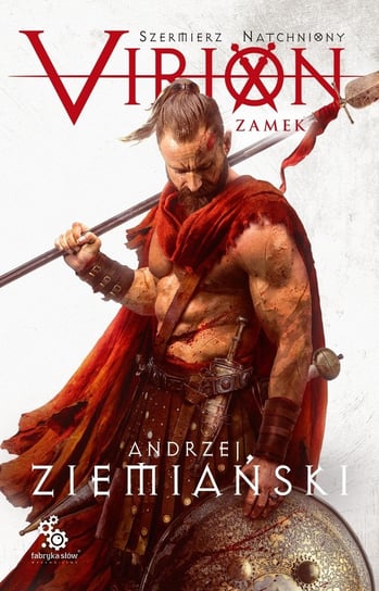Virion. Zamek. Szermierz natchniony. Tom 1 Ziemiański Andrzej