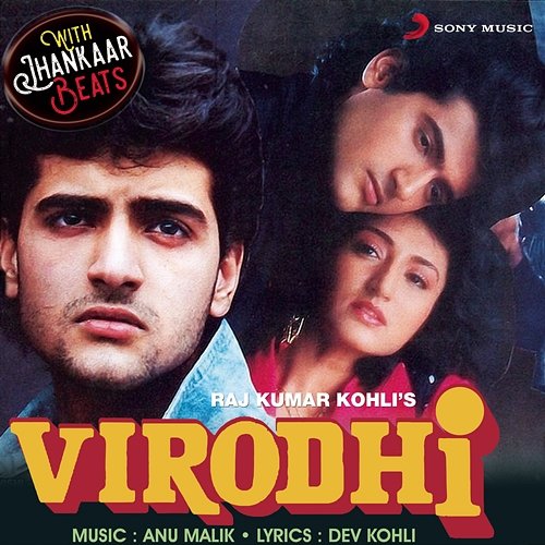 Virodhi (With Jhankar Beats) [Original Motion Picture Soundtrack] Anu Malik
