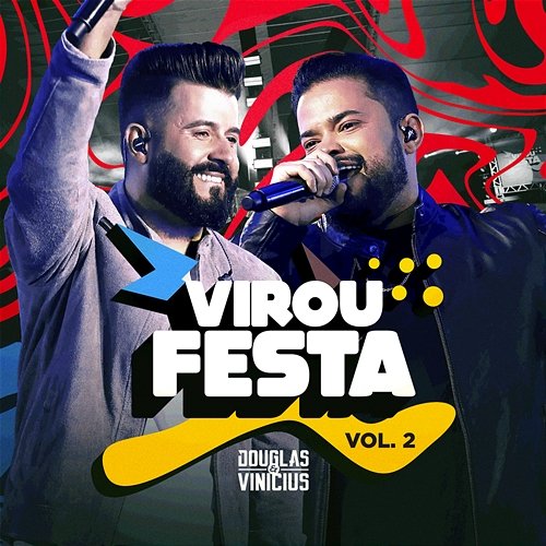 Virou Festa Douglas & Vinicius