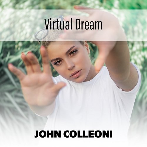 Virtual Dream John Colleoni