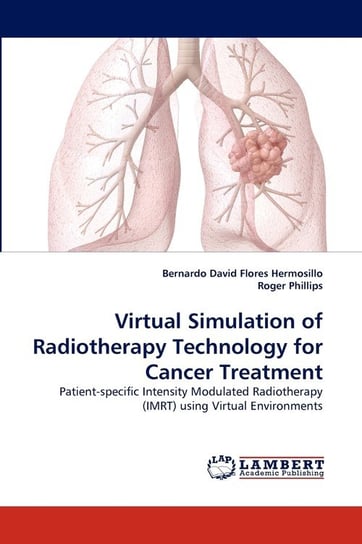 Virtual Simulation of Radiotherapy Technology for Cancer Treatment Flores Hermosillo Bernardo David