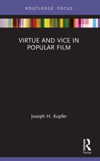 Virtue and Vice in Popular Film Opracowanie zbiorowe