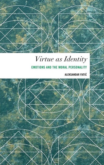 Virtue as Identity Fatić Aleksandar