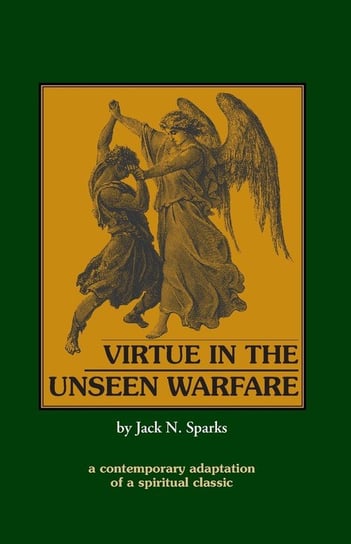 Virtue in the Unseen Warfare Scupoli Lorenzo