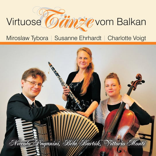 Virtuose Tanze vom Balkan Trio Bela Bartok, Voigt Charlotte, Tybora Mirosław, Ehrhardt Susanne