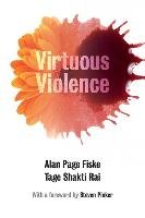 Virtuous Violence Fiske Alan Page, Rai Tage Shakti