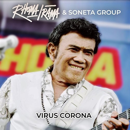 Virus Corona Rhoma Irama & Soneta Group