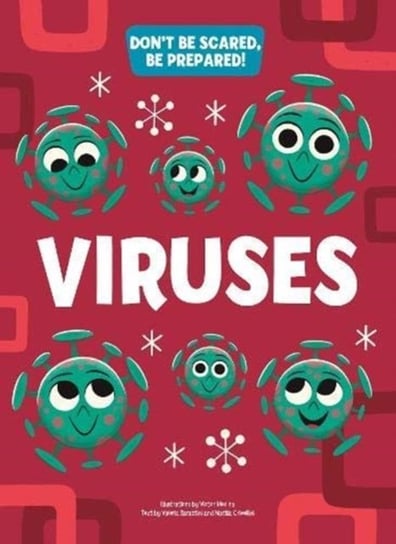 Viruses: Dont be scared be prepared Opracowanie zbiorowe