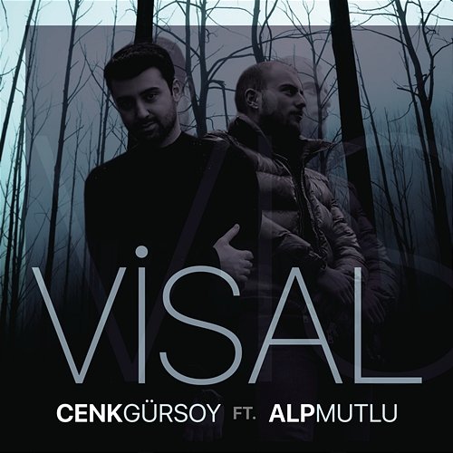 Visal Cenk Gursoy feat. Alp Mutlu