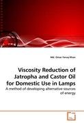 Viscosity Reduction of Jatropha and Castor Oil for Domestic Use in Lamps Khan Md. Omar Faruq