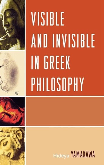 Visible and Invisible in Greek Philosophy Yamakawa Hideya