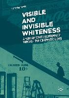 Visible and Invisible Whiteness Craven Alice Mikal