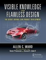 Visible Knowledge for Flawless Design Ward Allen C., Oosterwal Dantar P., Sobek Ii Durward K.