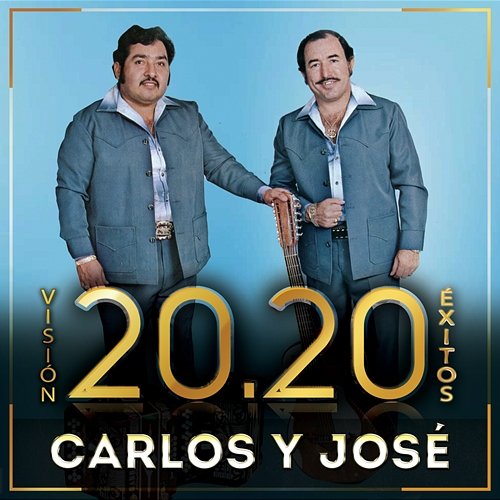 Visión 20.20 Éxitos Carlos y José
