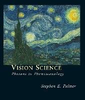 Vision Science &#8211; Photons to Phenomenolgy Palmer Stephen