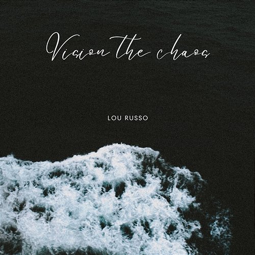 Vision The Chaos Lou Russo