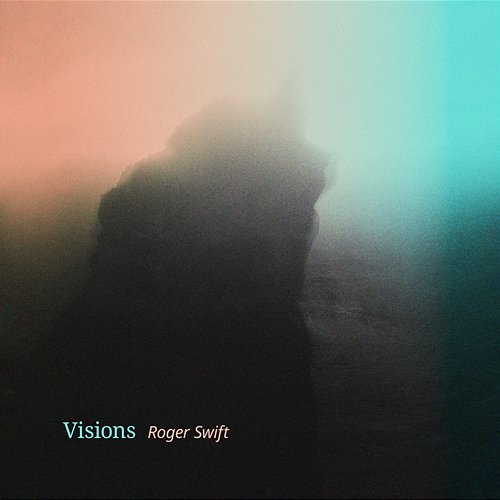 Visions Roger Swift