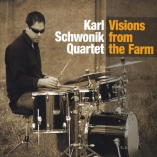 Visions from the Farm Karl Schwonik Quartet