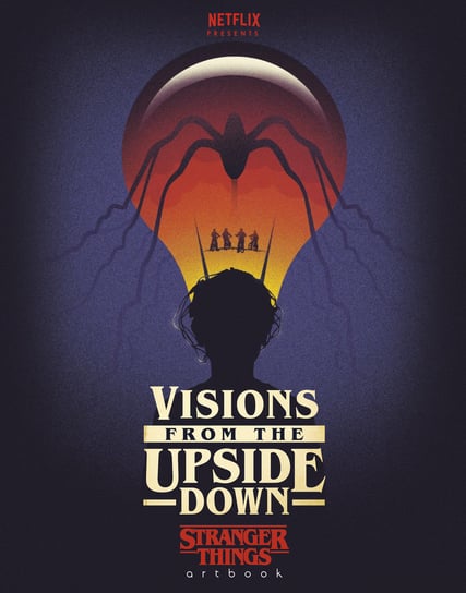 Visions from the Upside Down Opracowanie zbiorowe