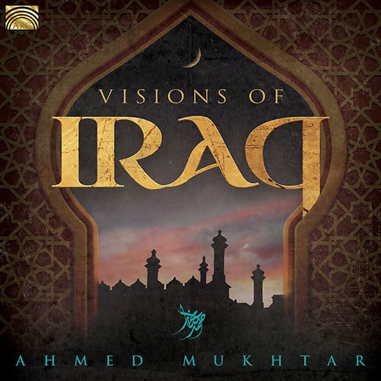 Visions Of Iraq Mukhtar Ahmed