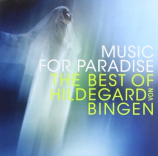Visions of Paradise. Music of Hildegard von Bingen Sequentia