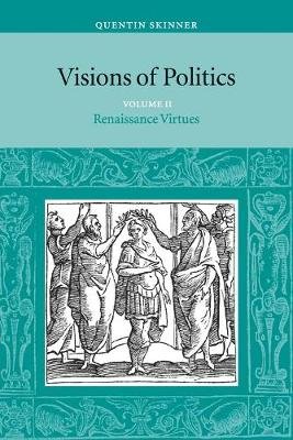 Visions of Politics 3 Volume Set Visions of Politics Skinner Quentin