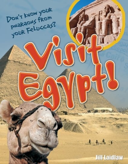 Visit Egypt!: Age 8-9, Above Average Readers Jill A. Laidlaw