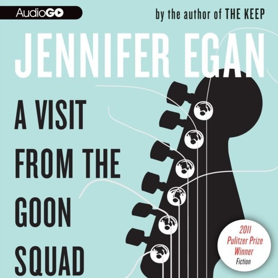 Visit from the Goon Squad Egan Jennifer