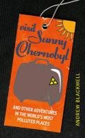 Visit Sunny Chernobyl Blackwell Andrew