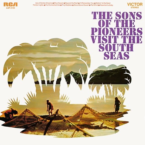 Visit the South Seas The Sons Of The Pioneers