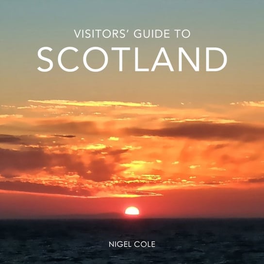 Visitors Guide to Scotland Nigel Cole