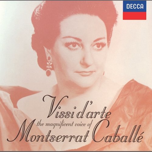 Vissi d' arte: The Magnificent Voice of Montserrat Caballé Montserrat Caballé