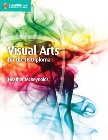 Visual Arts for the Ib Diploma Coursebook Mcreynolds Heather