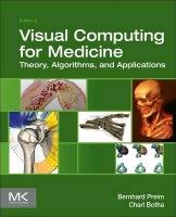 Visual Computing for Medicine Preim Bernhard