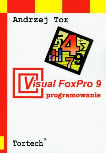 Visual FoxPro9 Programowanie Tor Andrzej