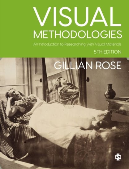 Visual Methodologies: An Introduction to Researching with Visual Materials Rose Gillian