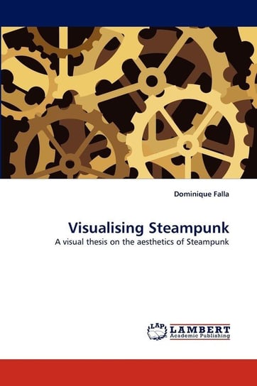 Visualising Steampunk Falla Dominique