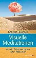 Visuelle Meditationen Rossbach Gabriele