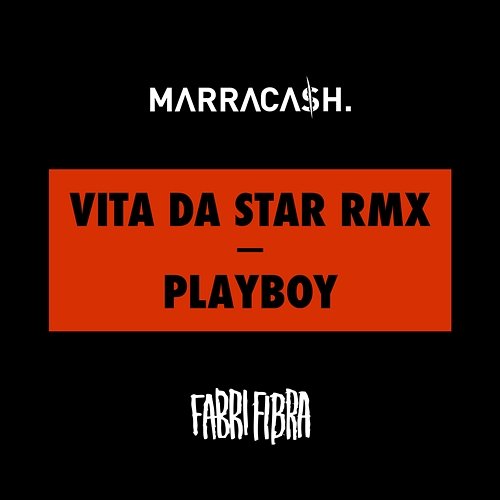 Vita Da Star RMX / Playboy Marracash, Fabri Fibra
