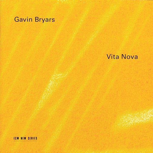 Vita Nova David James, Gavin Bryars String Trio, The Hilliard Ensemble, Gavin Bryars Ensemble