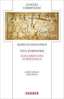 Vita Sancti Porphyrii - Leben des heiligen Porphyrius Diaconus Markus