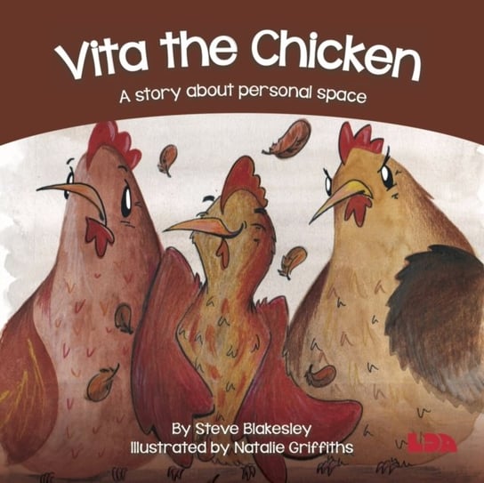 Vita the Chicken: A story about personal space Stephen Blakesley