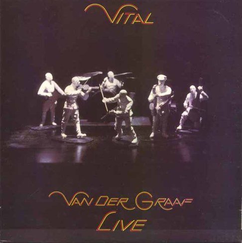 Vital (Live) Van der Graaf Generator