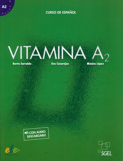 Vitamina A2. Curse de Espanol Sarralde Berta, Casarejos Eva, López Mónica