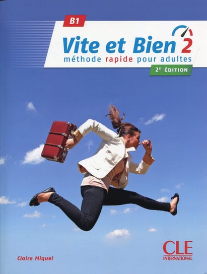 Vite et Bien 2 B1. Podręcznik + klucz + CD Miquel Claire