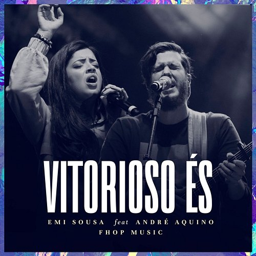 Vitorioso És fhop music & Emi Sousa feat. André Aquino
