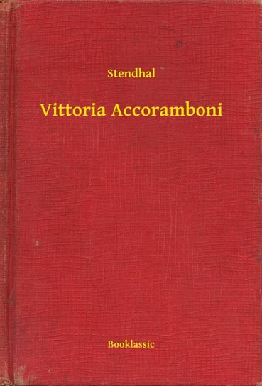 Vittoria Accoramboni Stendhal
